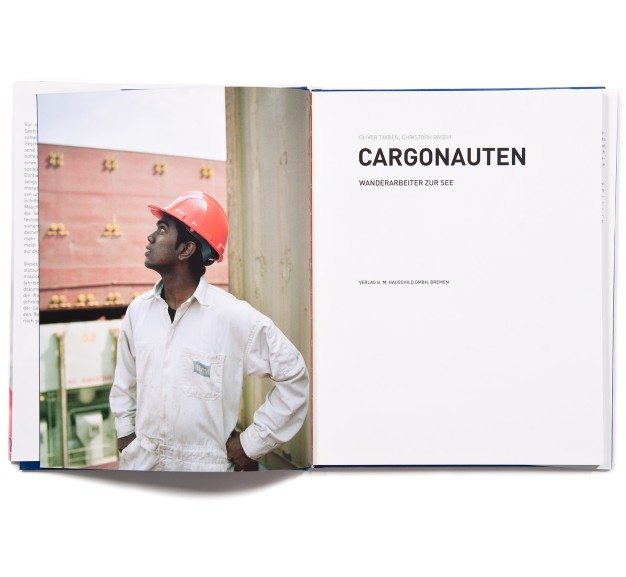 Die Cargonauten waren als Ausstellungsprojekt geplant. Das Buch zur Ausstellung erschien im Hauschild Verlag, Bremen 2008.